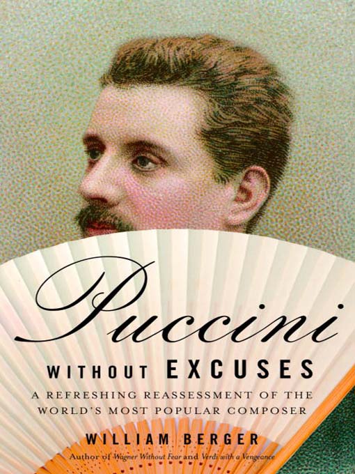 Title details for Puccini Without Excuses by William Berger - Available